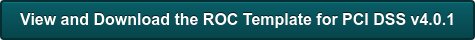 View and Download the ROC Template for PCI DSS v4.0.1