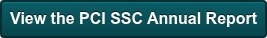 View the PCI SSC Annual Report