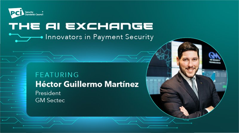 The AI Exchange: Innovators in Payment Security Featuring GM Sectec