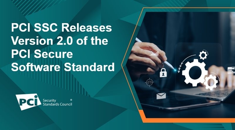 PCI SSC Releases Version 2.0 of the PCI Secure Software Standard 
