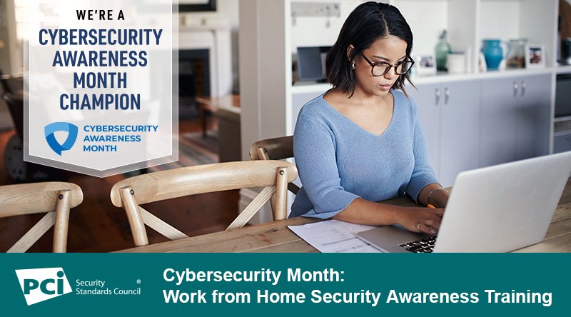 Cybersecurity Month: Work from Home Security Awareness Training