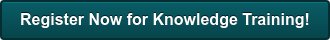 Register Now for Knowledge Training!