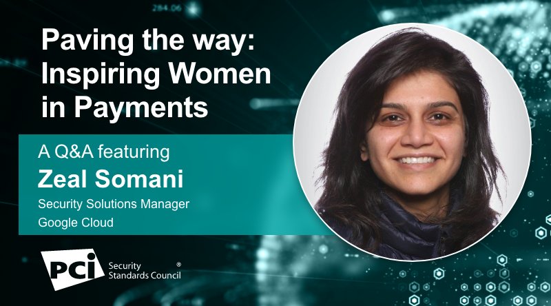 Paving the Way: Inspiring Women in Payments - A Q&A Featuring&nbsp;Zeal Somani