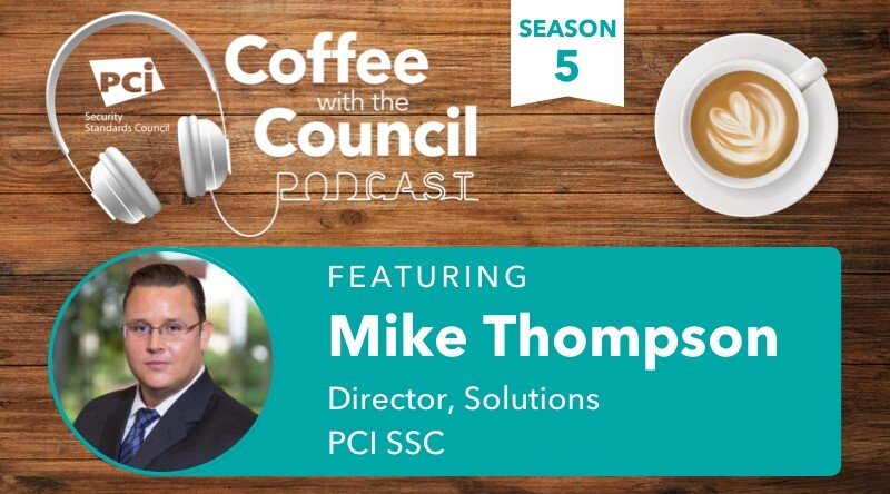 Coffee with the Council Podcast: PCI SSC Releases Version 2.0 of the PCI Secure Software Standard 