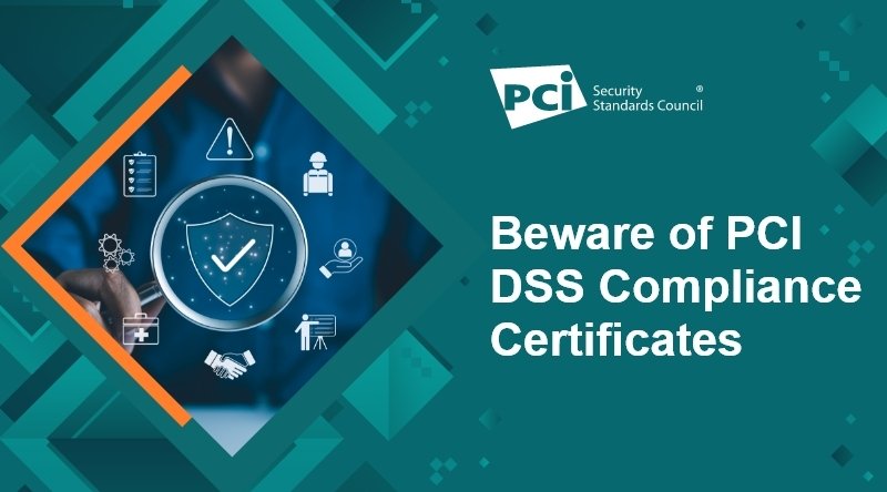 Beware of PCI DSS Compliance Certificates 