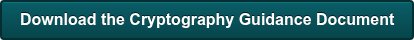 Download the Cryptography Guidance Document