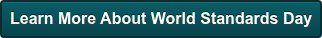 Learn More About World Standards Day